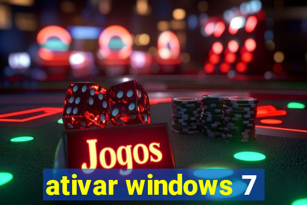 ativar windows 7